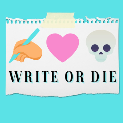 Write or Die Podcast