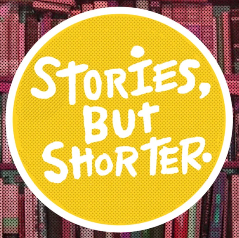 Stories, But Shorter